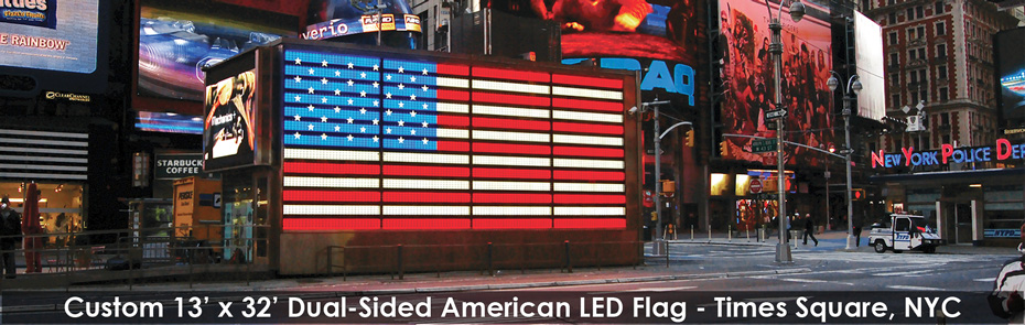 Custom Built, 13' x 32' Dual-Sided American Flag (LED Flag) in Times Square, NYC